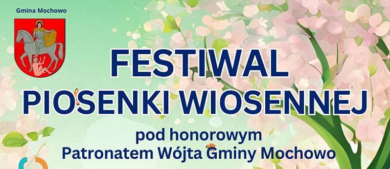 Festiwal Piosenki Wiosennej w Mochowie