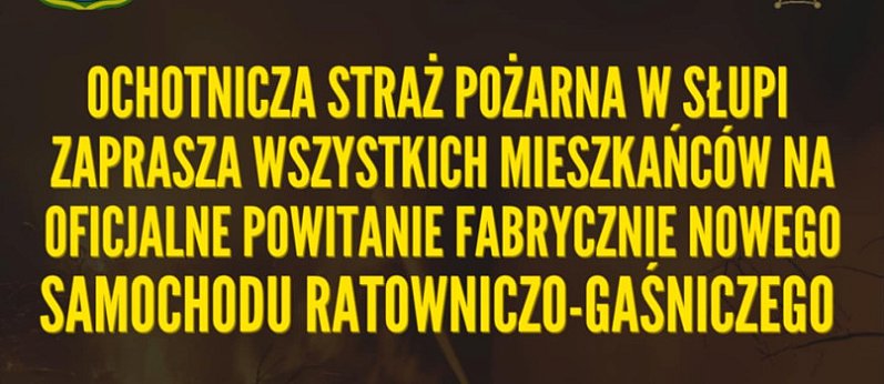 Powitanie nowego wozu strażackiego w Słupi