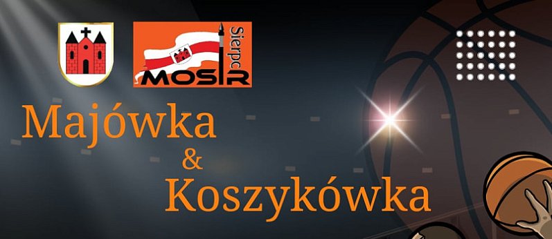Majówka i Koszykówka