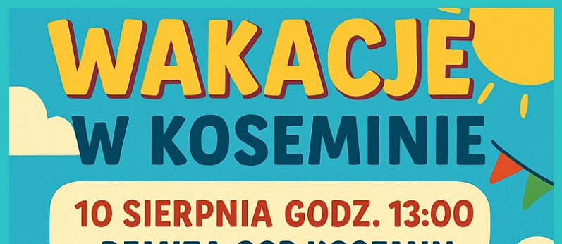 Wakacje w Koseminie