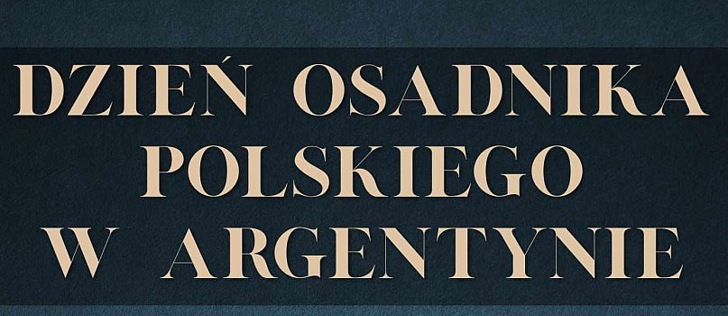 Dzień Osadnictwa Polskiego w Argentynie-1769